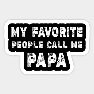 My Favorite People Call Me Papa Father Day Sticker